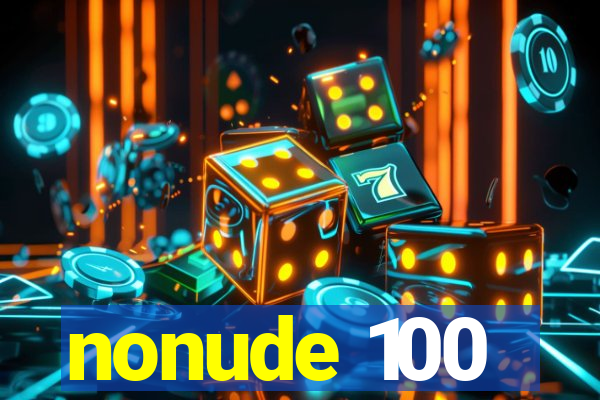 nonude 100